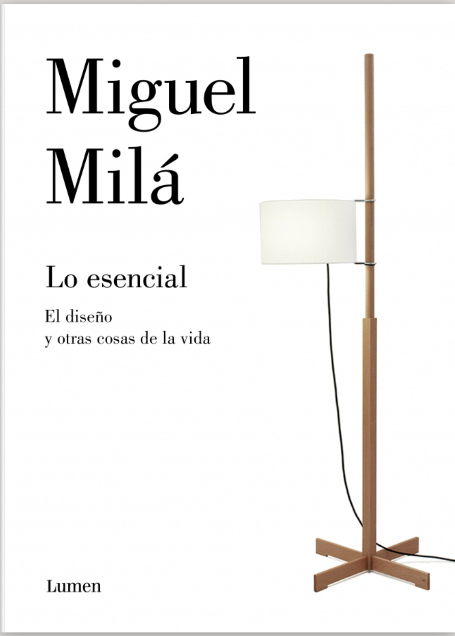 Miguel Milá: Lo Esencial